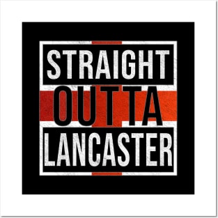 Straight Outta Lancaster - Gift for England From Lancaster Posters and Art